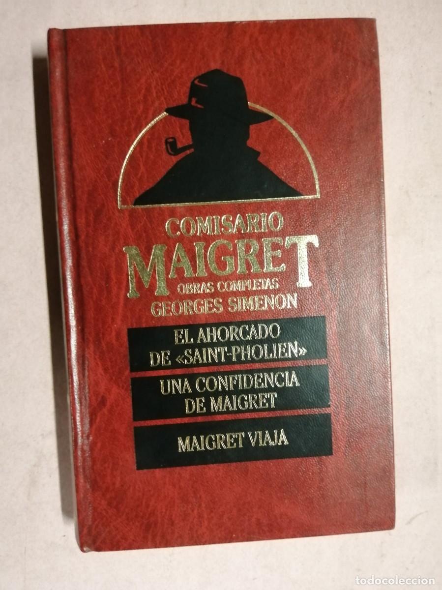 Libros de segunda mano: SIMENON (EL AHORCADO DE SAINT PHOLIEN - UNA CONFIDENCIA DE MAIGRET - MAIGRET VIAJA)