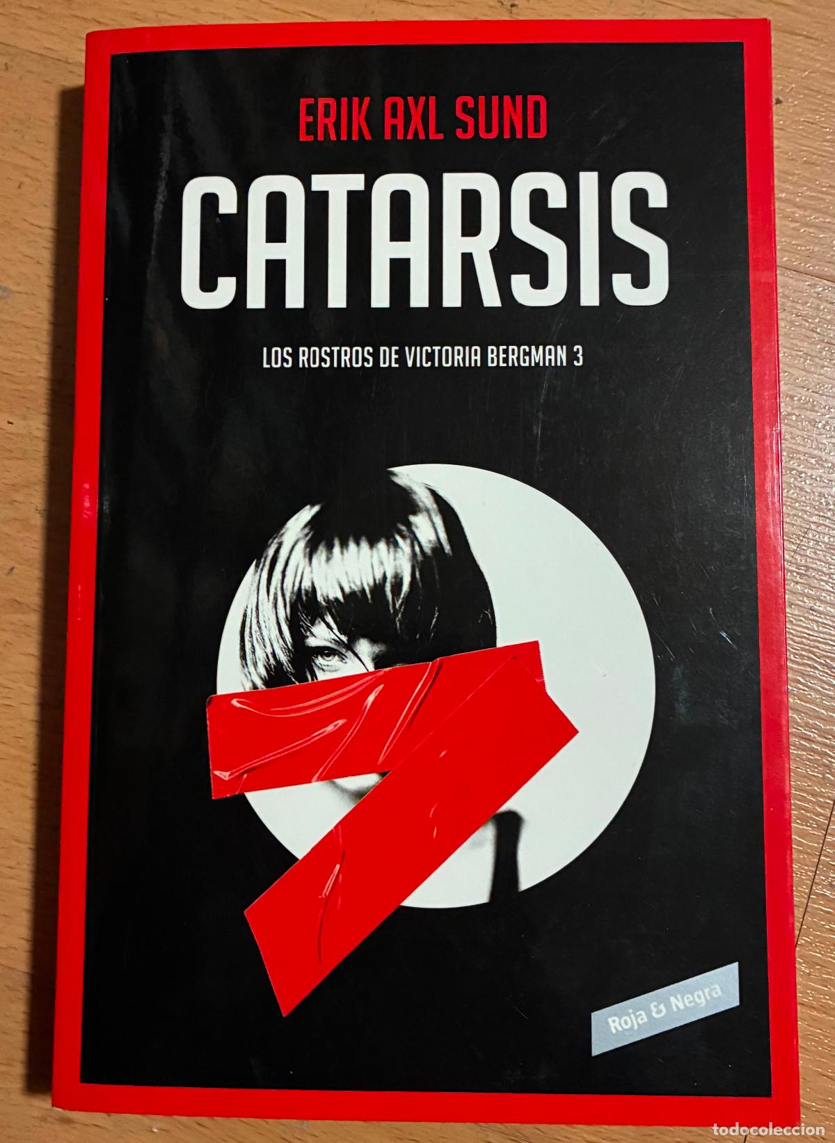 Libros de segunda mano: CATARSIS, Los rostro se victoria Bergman 3, Erik Axl Sund