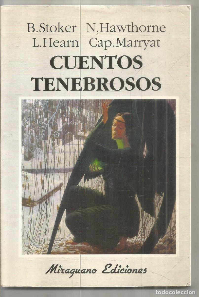 Libros de segunda mano: CUENTOS TENEBROSOS. AA.VV. MIRAGUANO. PRIMERA EDICION