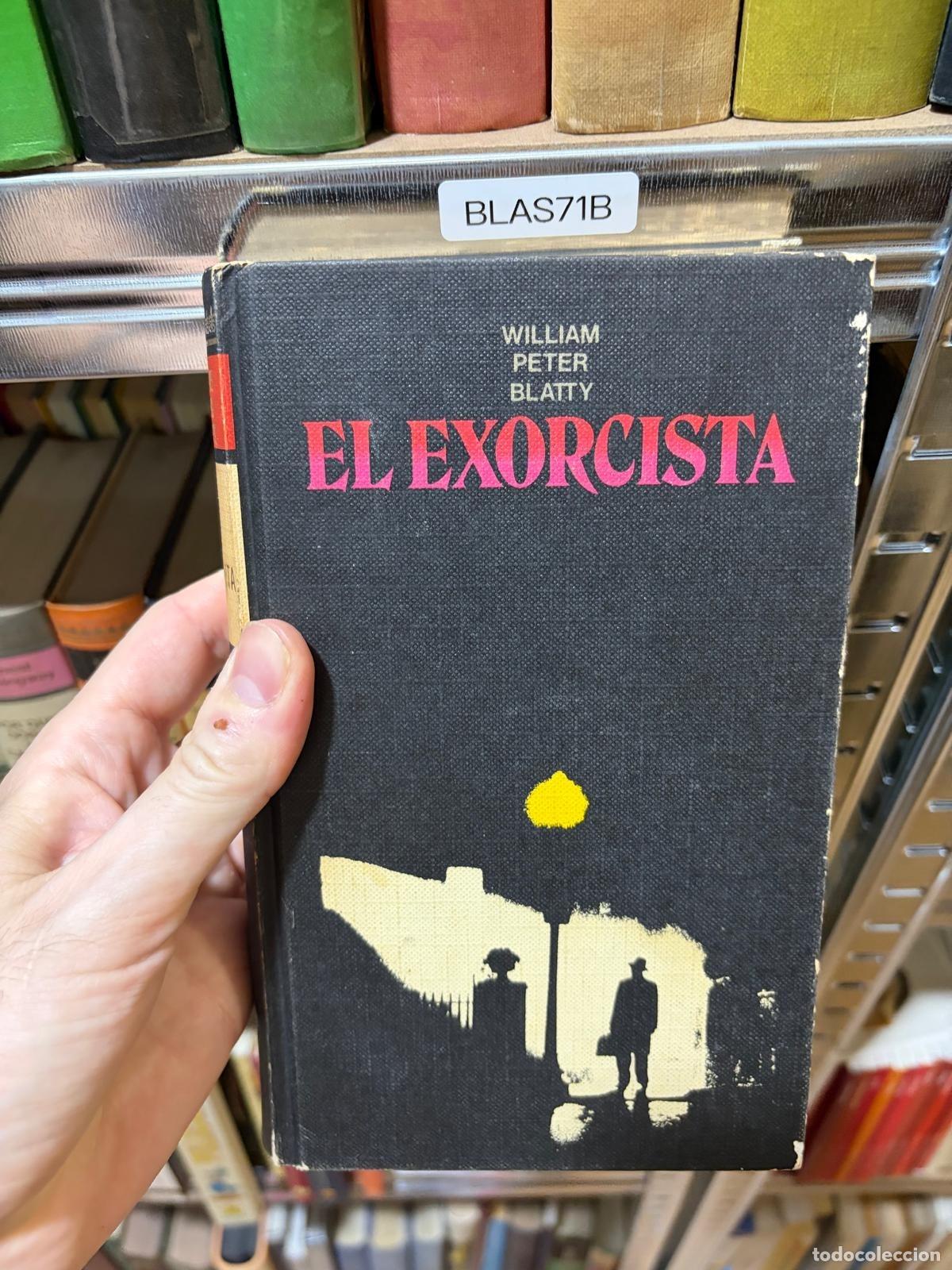 Libros de segunda mano: BLAS71B - William Peter Blatty - El exorcista - -