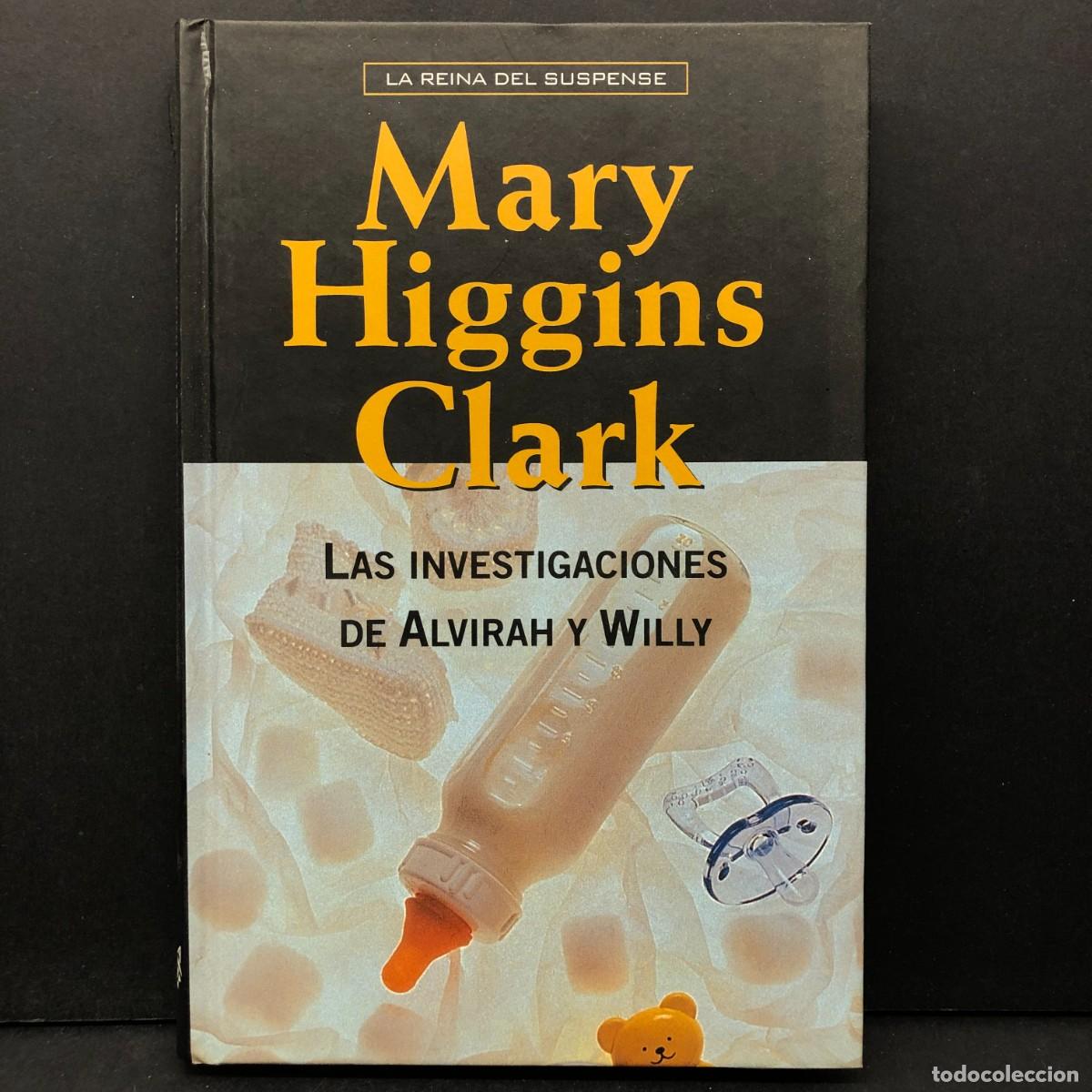 Libros de segunda mano: MARY HIGGINS CLARK - LAS INVESTIGACIONES DE ALVIRAH Y WILLY - LA REINA DEL SUSPENSE - RBA / 78