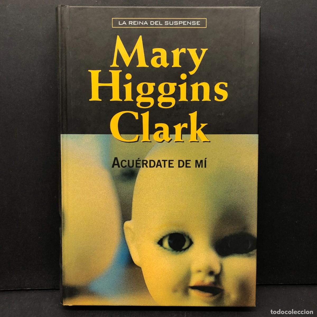 Libros de segunda mano: MARY HIGGINS CLARK - ACU&Eacute;RDATE DE M&Iacute; - LA REINA DEL SUSPENSE - RBA / 79