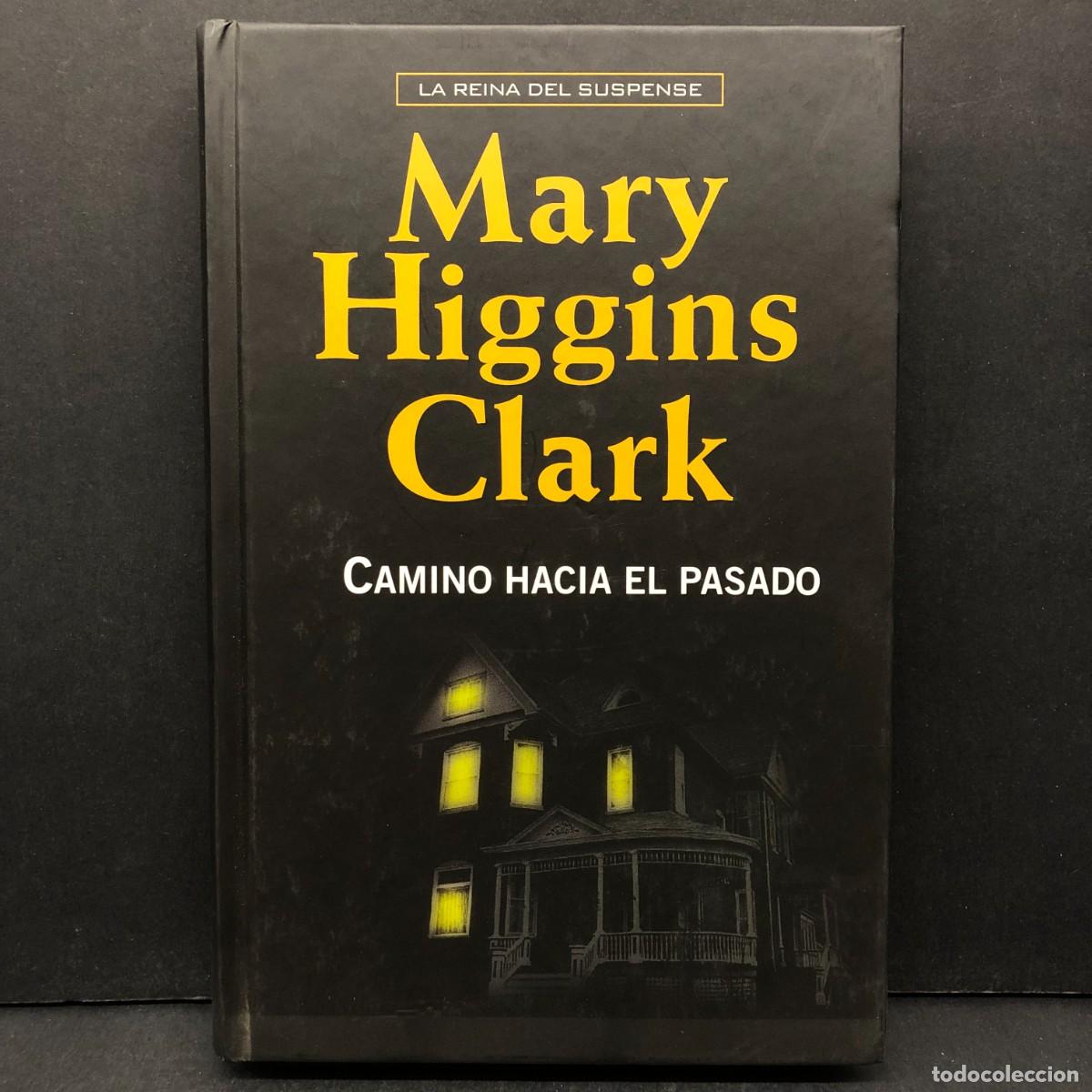 Libros de segunda mano: MARY HIGGINS CLARK - CAMINO HACIA EL PASADO - LA REINA DEL SUSPENSE - RBA / 171