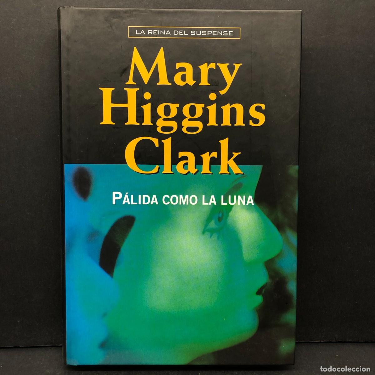 Libros de segunda mano: MARY HIGGINS CLARK - P&Aacute;LIDA COMO LA LUNA - LA REINA DEL SUSPENSE - RBA / 173