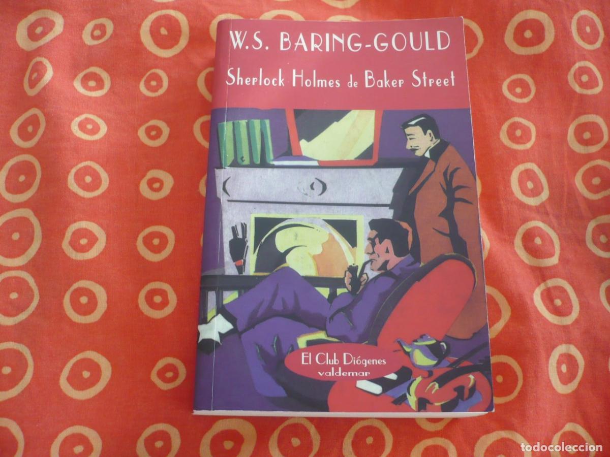Libros de segunda mano: SHERLOCK HOLMES DE BAKER STREET (BARING-GOULD) VALDEMAR BIOGRAFIA DETECTIVE WATSON CONAN DOYLE