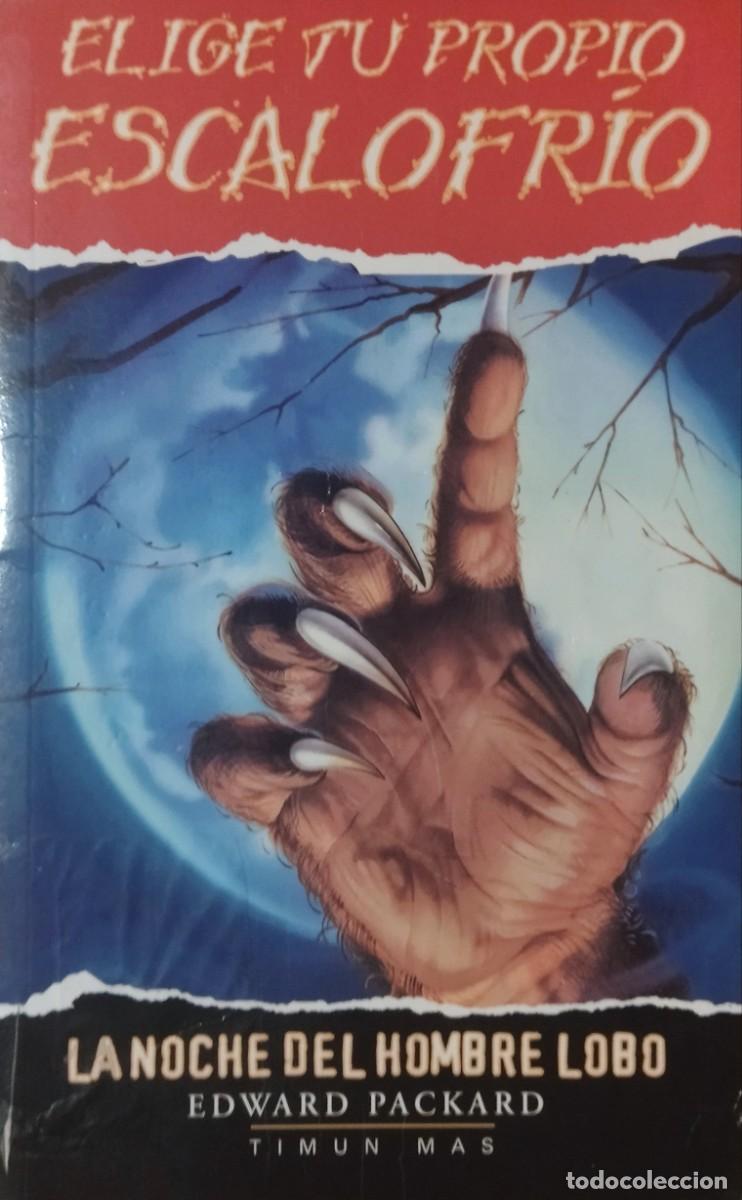 Libros de segunda mano: ELIGE TU PROPIO ESCALOFR&Iacute;O - LA NOCHE DEL HOMBRE LOBO / EDWARD PACKARD. TIMUN MAS 1997.