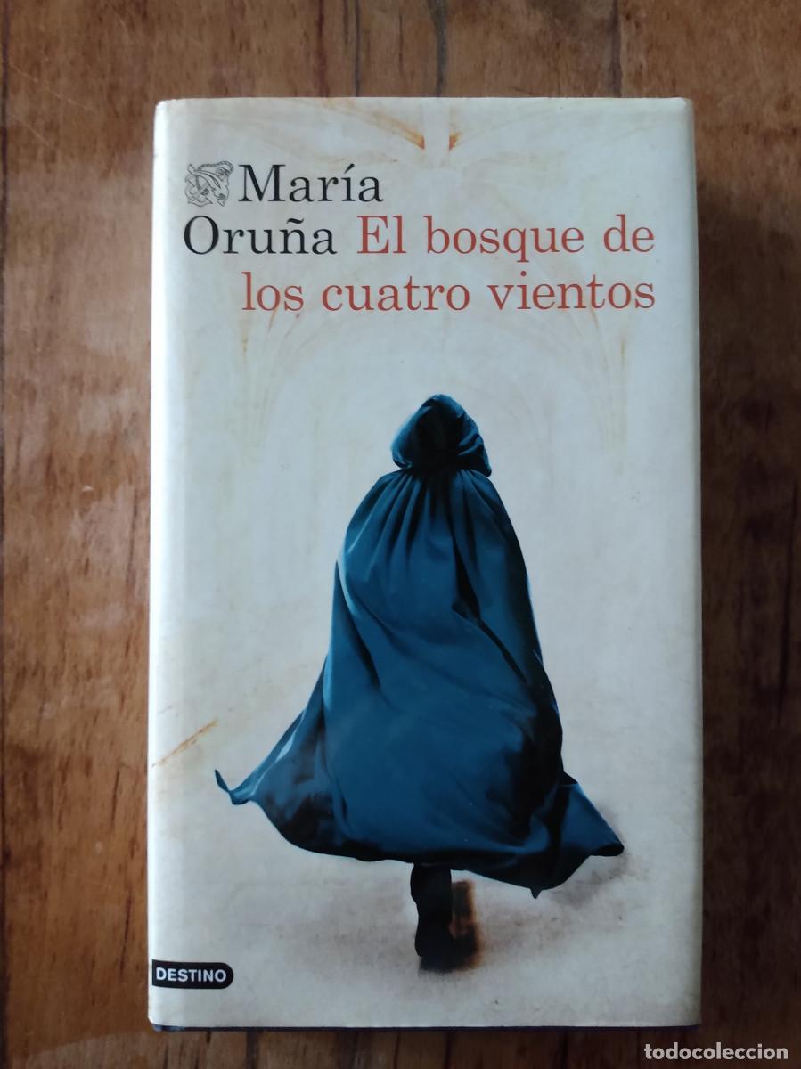 Libros de segunda mano: El bosque de los cuatro vientos. Mar&iacute;a Oru&ntilde;a. Ed. Destino