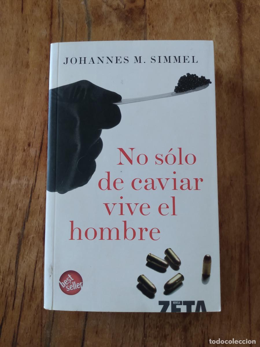 Libros de segunda mano: No solo de caviar vive el hombre. J.M. Simmel. Zeta