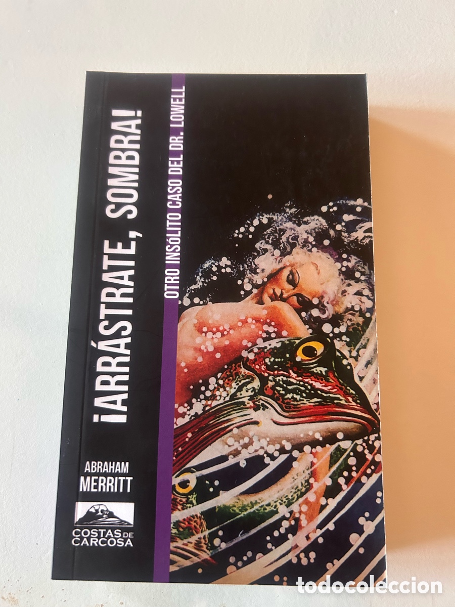 Libros de segunda mano: T&Iacute;TULO: &iexcl;ARR&Aacute;STRATE, SOMBRA! &ndash; ABRAHAM MERRITT &ndash; COSTAS DE CARCOSA &ndash; 2025