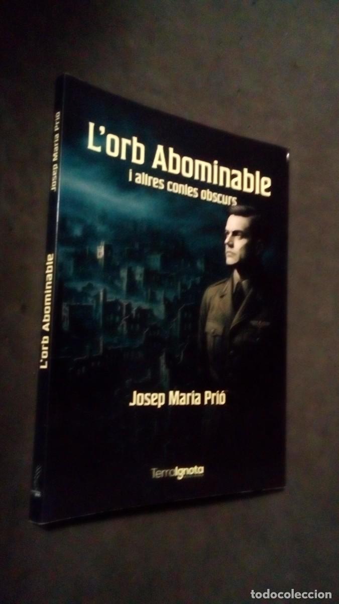 Libros de segunda mano: L?ORB ABOMINABLE I ALTRES CONTES OBSCURS - Pri&oacute;, Josep Maria-LIBRO COMO NUEVO