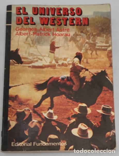 Libros de segunda mano: EL UNIVERSO DEL WESTERN, GEORGES ALBERTASTRE ALBERT PATRICK HOARAU, FUNDAMENTOS 1976, LIBRO
