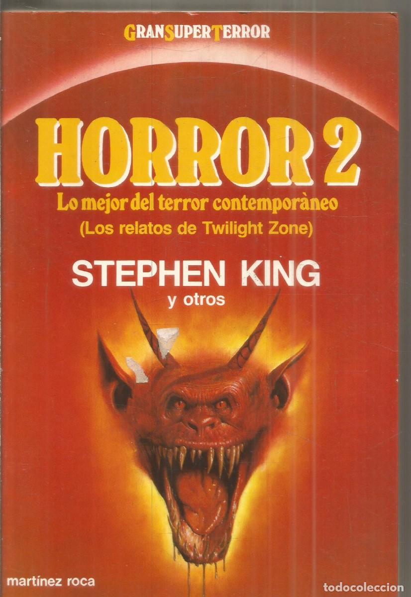 Libros de segunda mano: HORROR 2 LOS MEJOR DEL TERROR CONTEMPORANEO. STEPHEN KING Y OTROS. GRAN SUPER TERROR MARTINEZ ROCA