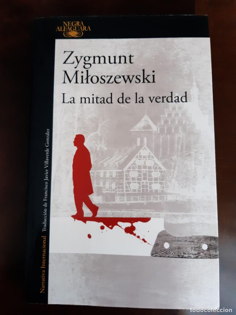 Libros de segunda mano: LA MITAD DE LA VERDAD. Zygmunt Miloszewski
