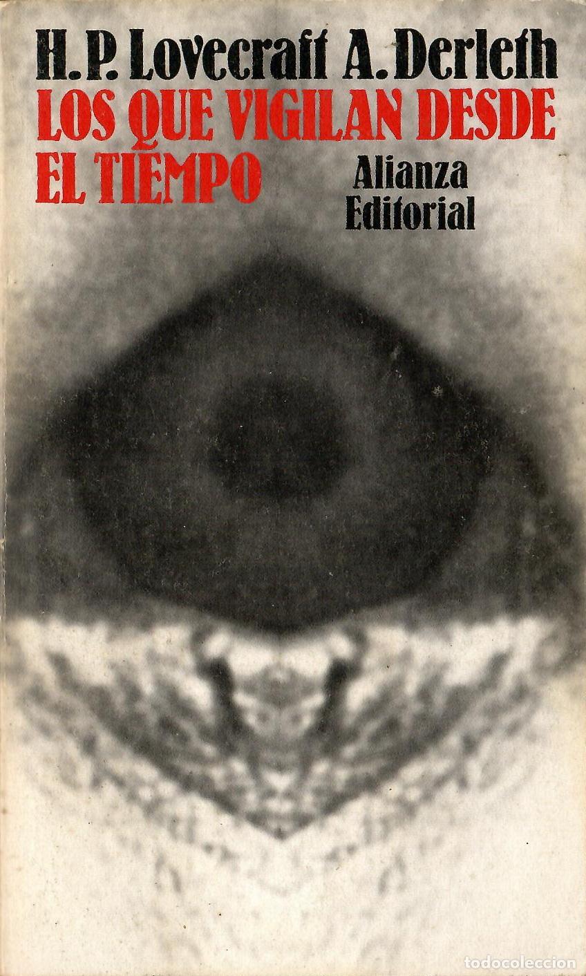 Gebrauchte B&uuml;cher: Los que vigilan desde el tiempo - H.P. Lovecraft, A. Derleth; Alianza Editorial