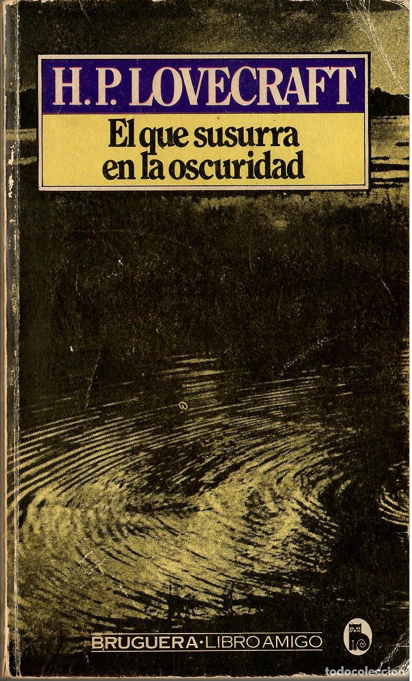 Gebrauchte B&uuml;cher: El que susurra en la oscuridad - H.P. Lovecraft; Bruguera libro Amigo