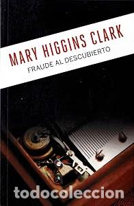 Gebrauchte B&uuml;cher: Fraude al descubierto - Mary Higgins Clark - Penguin Random House Grupo Editorial, S.a.u - 2020