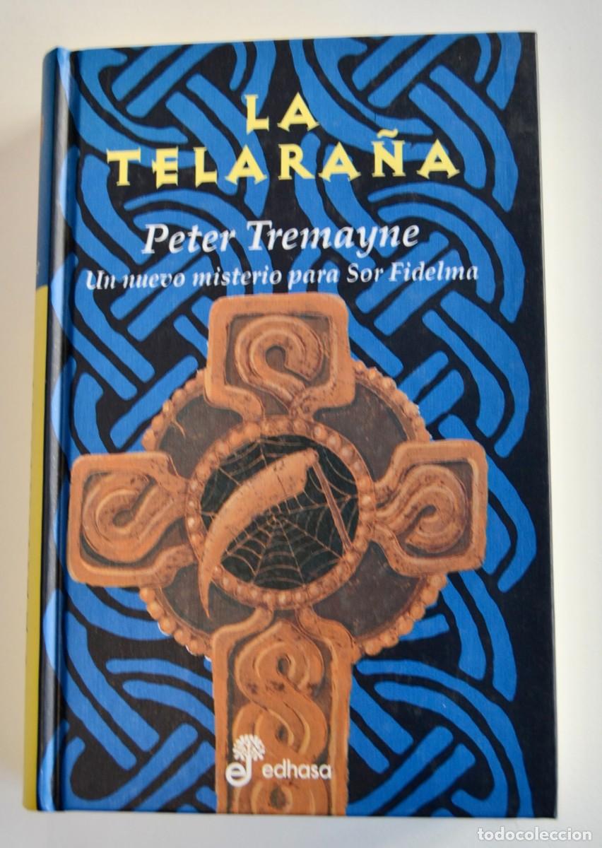 Gebrauchte B&uuml;cher: Peter Tremayne. &rdquo;La Telara&ntilde;a&rdquo; (Un nuevo misterio para Sor Fidelma). Edhasa. Tapa dura. 1&ordf; Ed. 2004