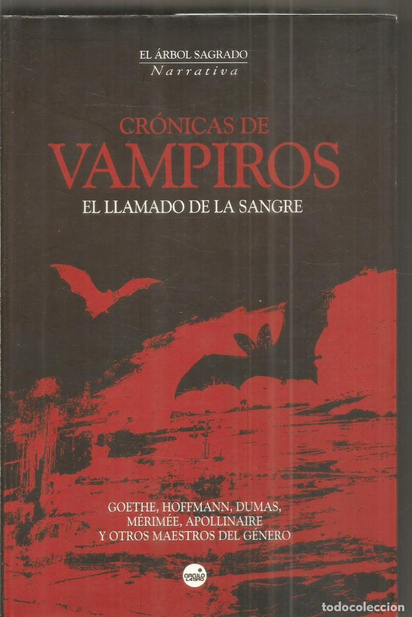 Gebrauchte B&uuml;cher: CRONICAS DE VAMPIROS. EL LLAMADO DE LA SANGRE. AA.VV. EL ARBOL SAGRADO. PRIMERA EDICION