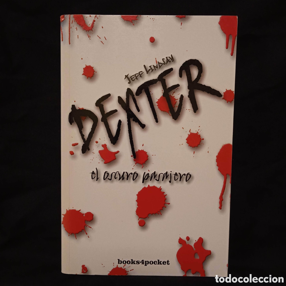Gebrauchte B&uuml;cher: DEXTER EL OSCURO PASAJERO - JEFF LINDSAY - BOOKS4POCKET 2008 #9795
