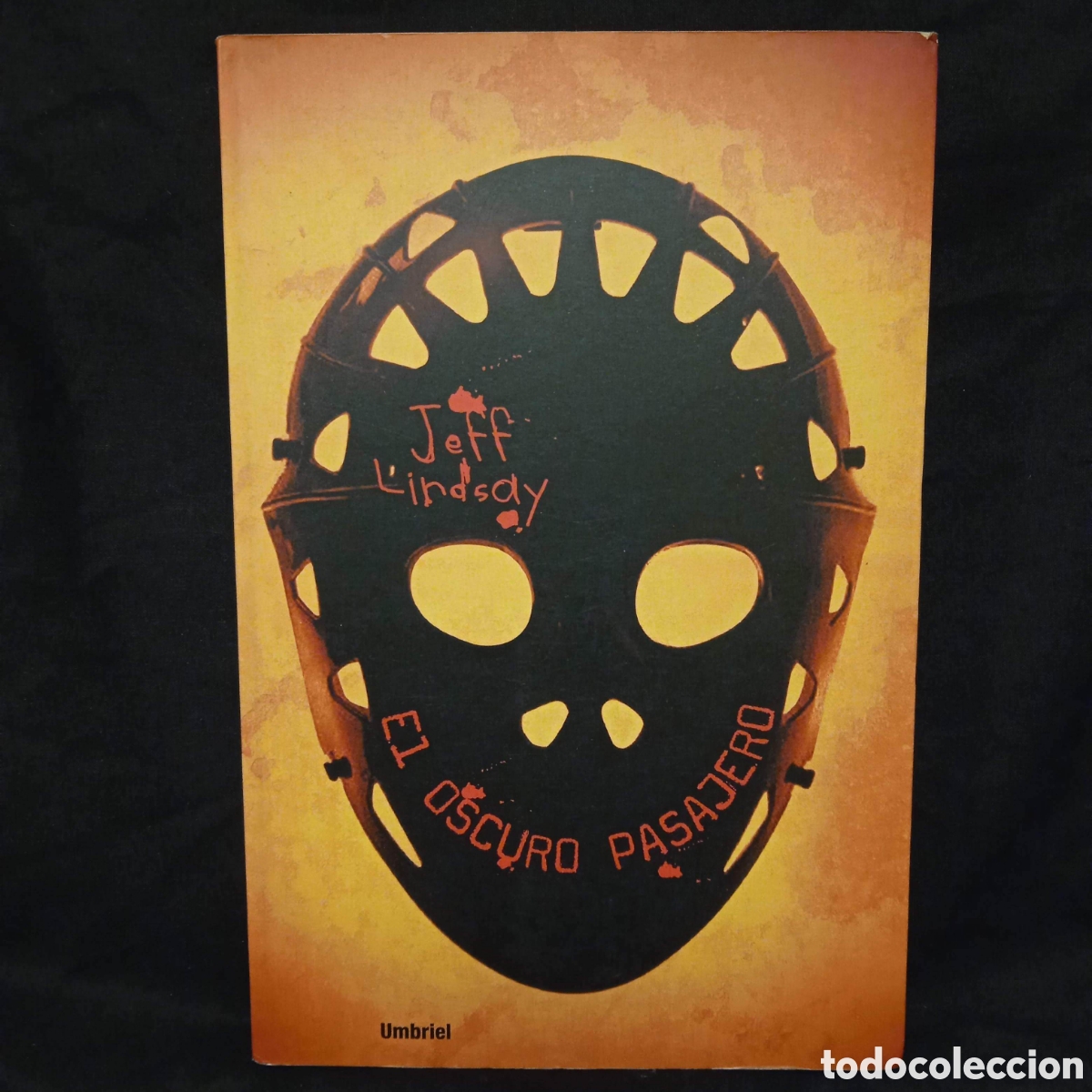 Gebrauchte B&uuml;cher: EL OSCURO PASAJERO (SERIE DEXTER 1) - JEFF LINDSAY - UMBRIEL 2005 #9796