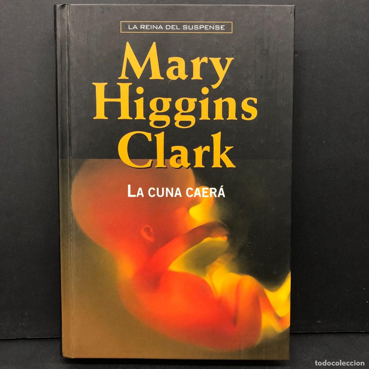 Livres d'occasion: MARY HIGGINS CLARK - LA CUNA CAER&Aacute; - LA REINA DEL SUSPENSE / 894