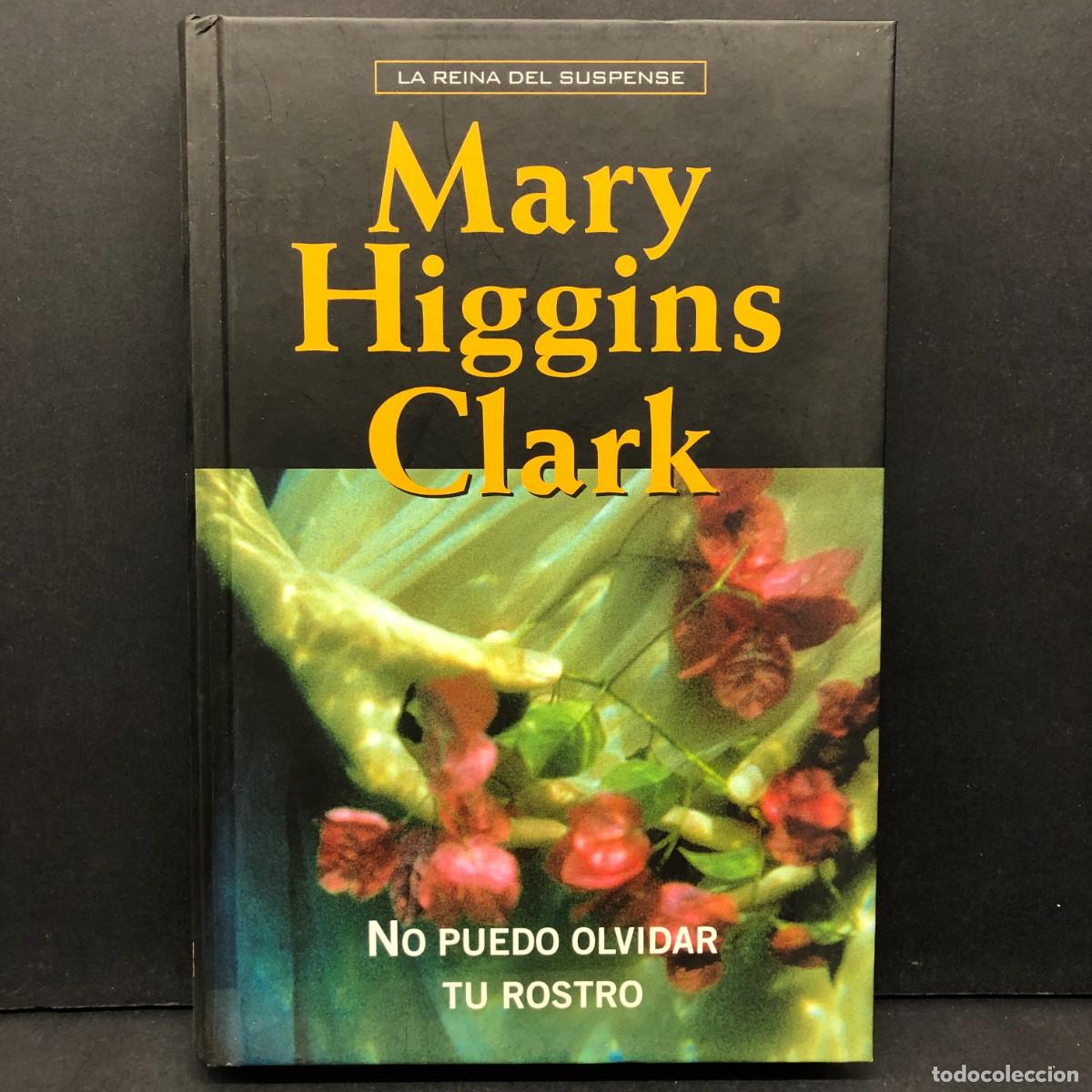 Livres d'occasion: MARY HIGGINS CLARK - NO PUEDO OLVIDAR TU ROSTRO - LA REINA DEL SUSPENSE / 906