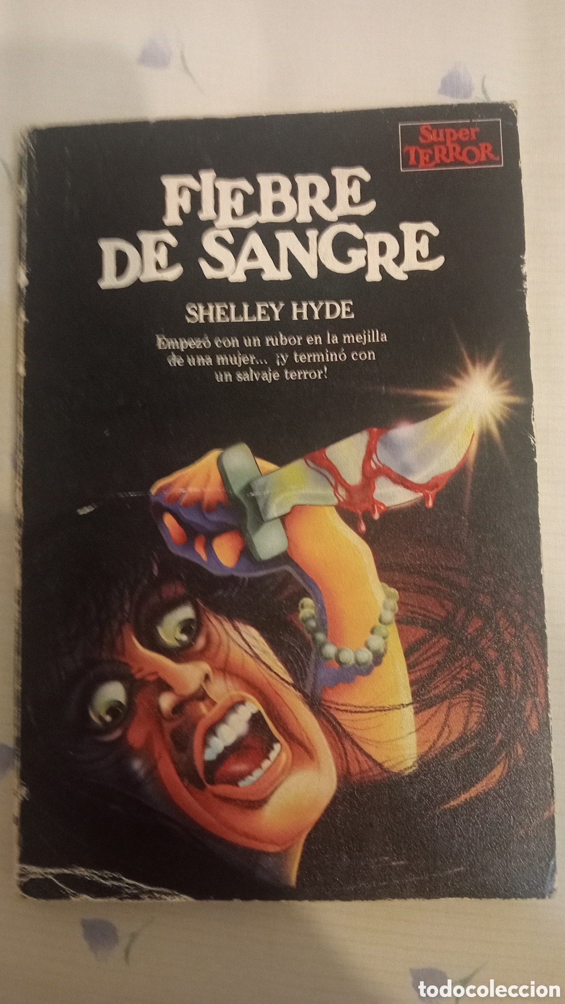 Second hand books: Fiebre de sangre. Shelley Hyde. Super terror n&uacute;mero 1