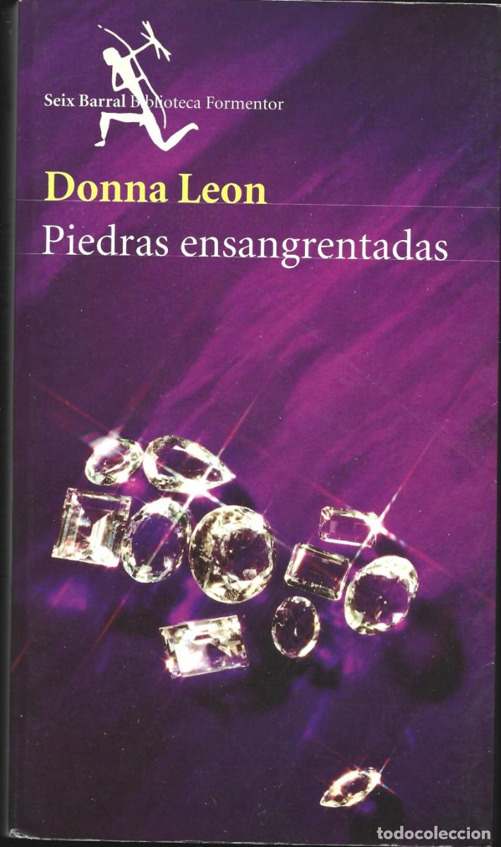 Libros de segunda mano: Donna LEON : Piedras ensangrentadas. (Traducci&oacute;n de Ana M&ordf; de la Fuente. Ed. Seix Barral, 2005)
