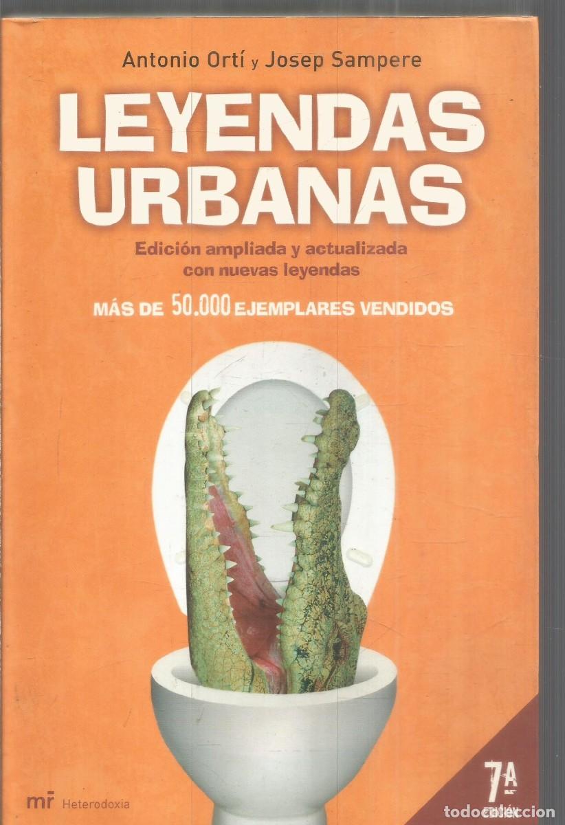 Libros de segunda mano: LEYENDAS URBANAS EN ESPA&Ntilde;A. ANTONIO ORTI Y JOSEP SAMPERE. MARTINEZ ROCA.