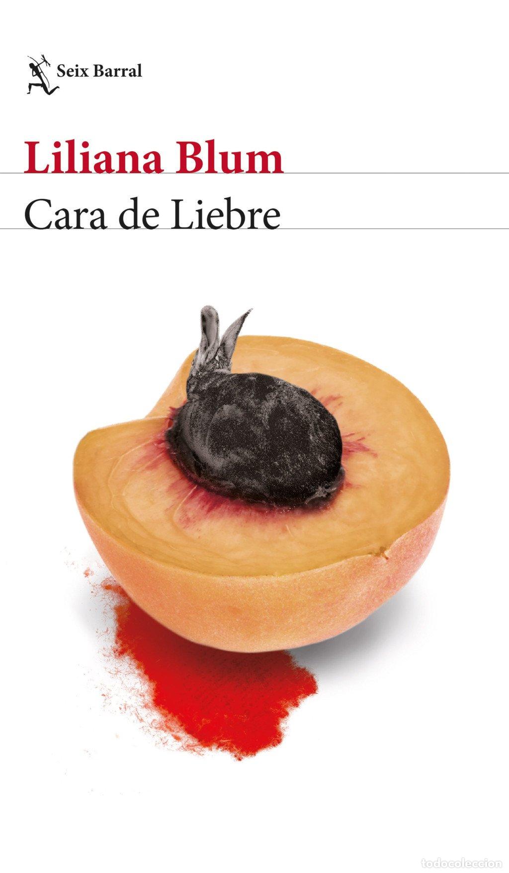Livros em segunda m&atilde;o: Cara de Liebre - Liliana Blum - Seix Barral - Biblioteca Breve