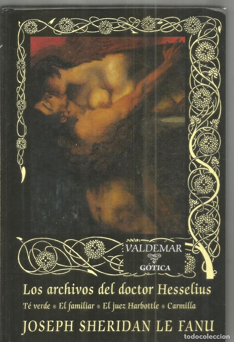 Livros em segunda m&atilde;o: JOSEPH SHERIDAN LE FANU. LOS ARCHIVOS DEL DOCTOR HESSELIUS. VALDEMAR GOTICA. PRIMERA EDICION