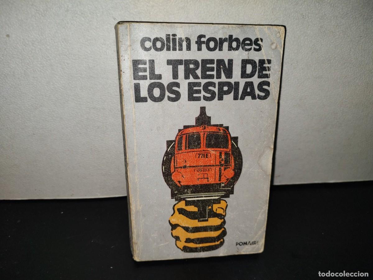 Libros de segunda mano: 221- El Tren De Los Esp&iacute;as - Colin Forbes - Editorial Pomaire, 1979