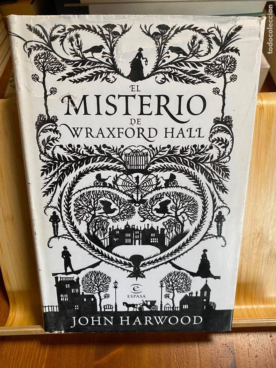 Second hand books: EL MISTERIO DE WRAXFORD HALL. JOHN HARDWOOD. EDITORIAL ESPASA
