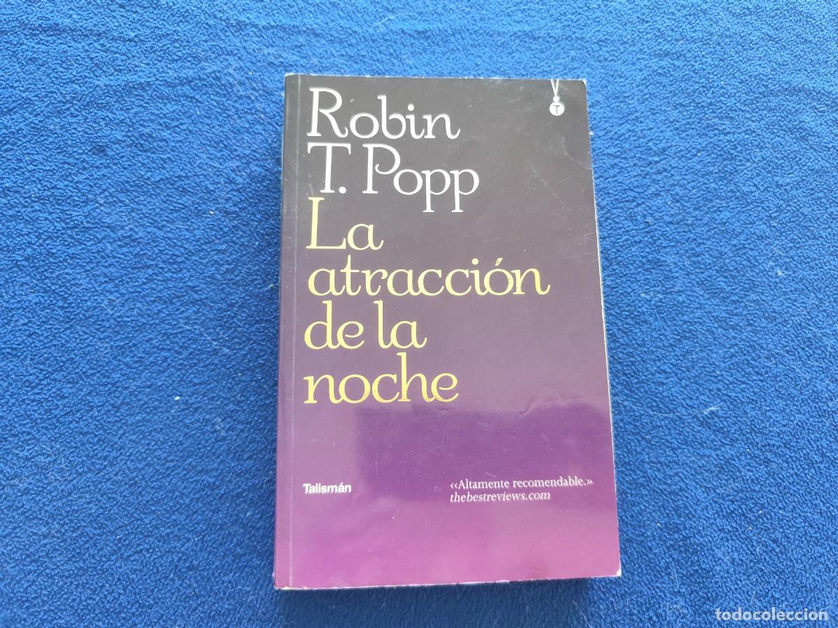 Livres d'occasion: La Atracci&oacute;n de la Noche Robin T. Popp Grupo Editorial 62 Talism&aacute;m 2007
