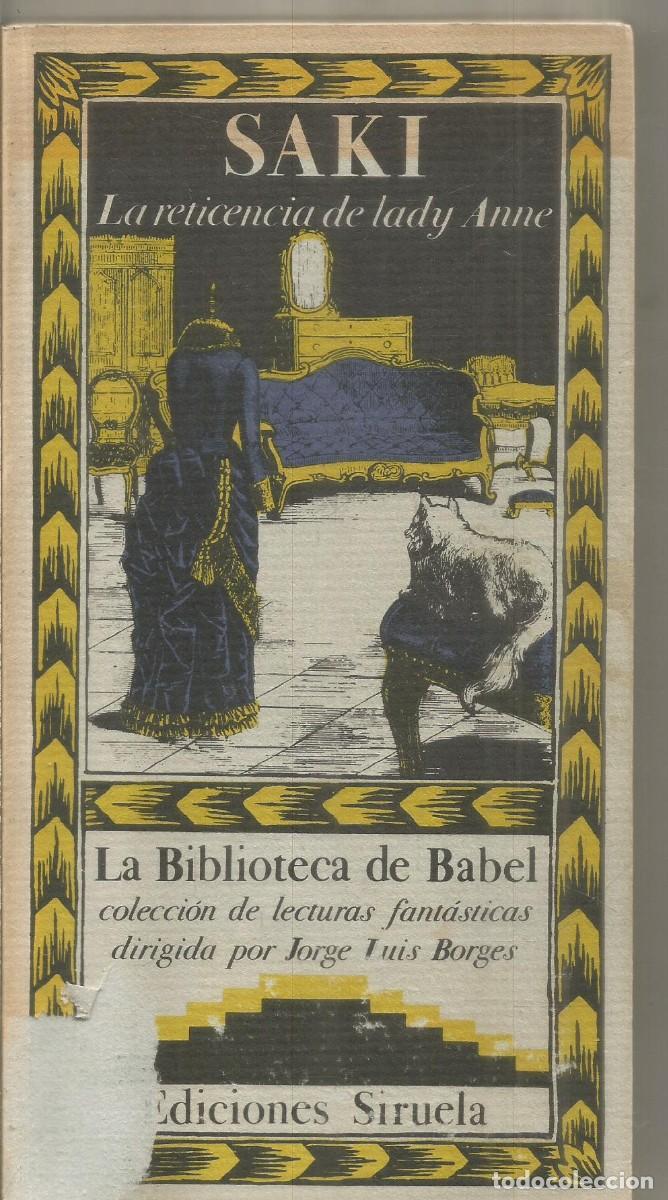 Libros de segunda mano: SAKI. LA RETICENCIA DE LADY ANNE. SIRUELA LA BIBLIOTECA DE BABEL N&ordm; 28