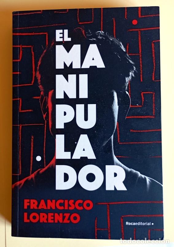 Gebrauchte B&uuml;cher: EL MANIPULADOR - FRANCISCO LORENZO - ROCA EDITORIAL. 2023