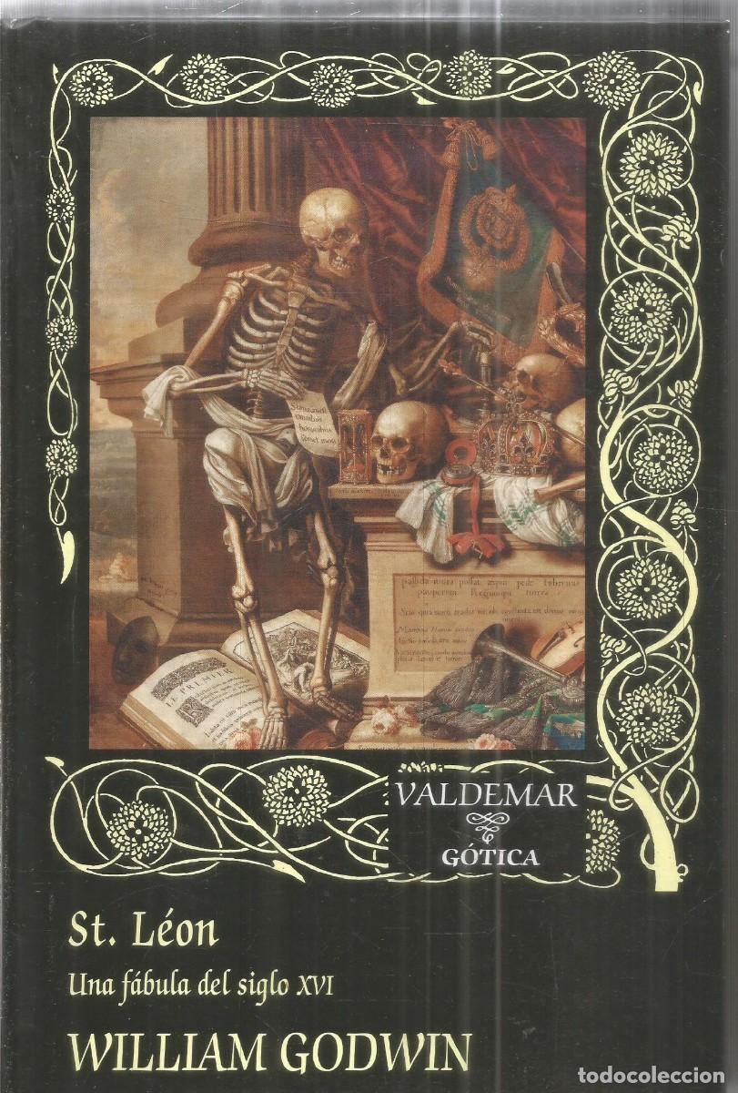 Second hand books: WILLIAM GODWIN. ST. LEON. UNA FABULA DEL SIGLO XVI. VALDEMAR GOTICA. PRIMERA EDICION
