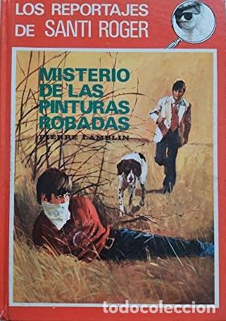 Second hand books: Misterio de las pinturas robadas: Los reporteros de Santi Roger - Pierre Lamblin - Editorial Molino