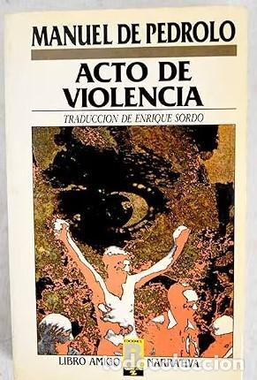 Second hand books: Acto de Violencia - Manuel de Pedrolo - Ediciones B - Libro Amigo, 2141
