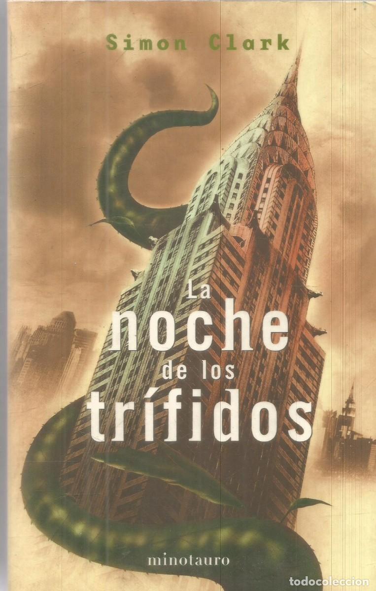Second hand books: SIMON CLARK. LA NOCHE DE LOS TRIFIDOS. MINOTAURO. PRIMERA EDICION