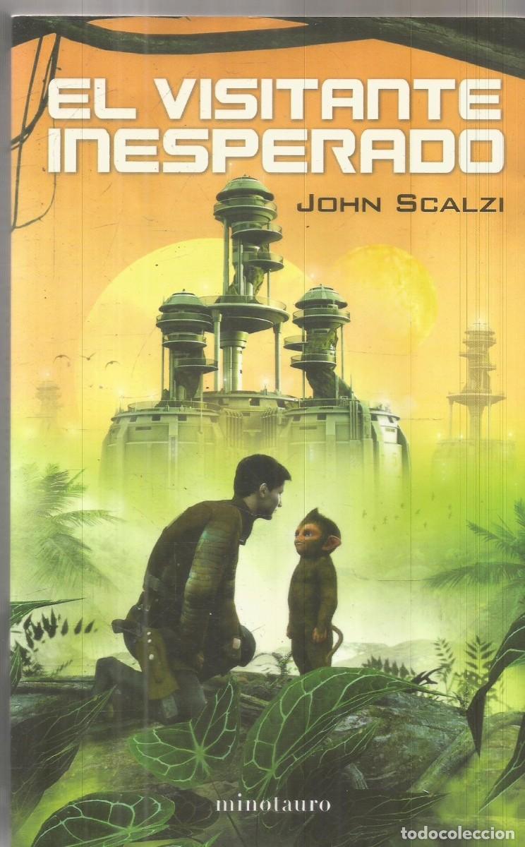 Livres d'occasion: JOHN SCALZI. EL VISITANTE INESPERADO. MINOTAURO. PRIMERA EDICION