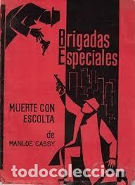 Libri di seconda mano: Cassy, Manloe - aka Lopez Casanovas - Muerte Con Escolta (Rodegar - Brigadas Especiales, 1963)