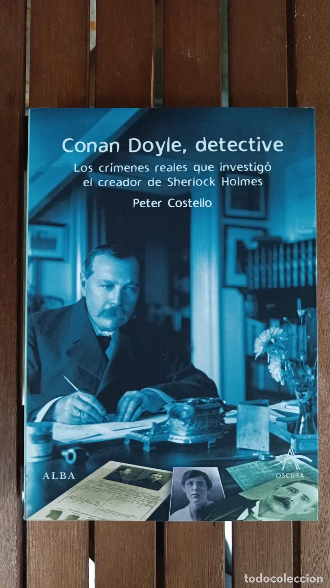 Livres d'occasion: Conan Doyle, detective: Los cr&iacute;menes reales que investig&oacute; el creador de Sherlock Holmes
