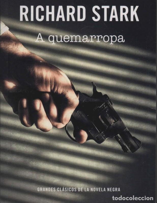 Libri di seconda mano: A quemarropa - Richard Stark - RBA - 2011 - Grandes cl&aacute;sicos de la novela negra