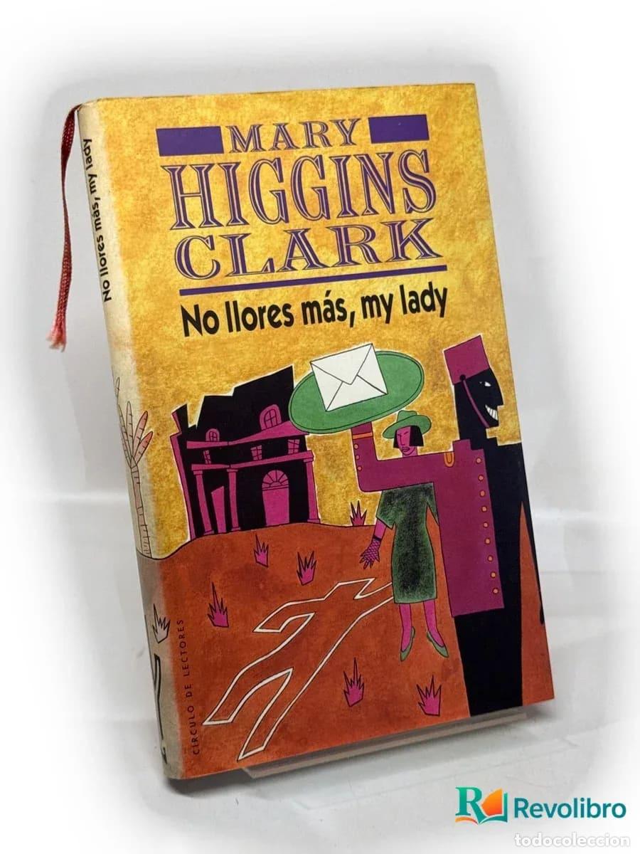 Livres d'occasion: No llores m&aacute;s, my lady - Mary Higgins Clark