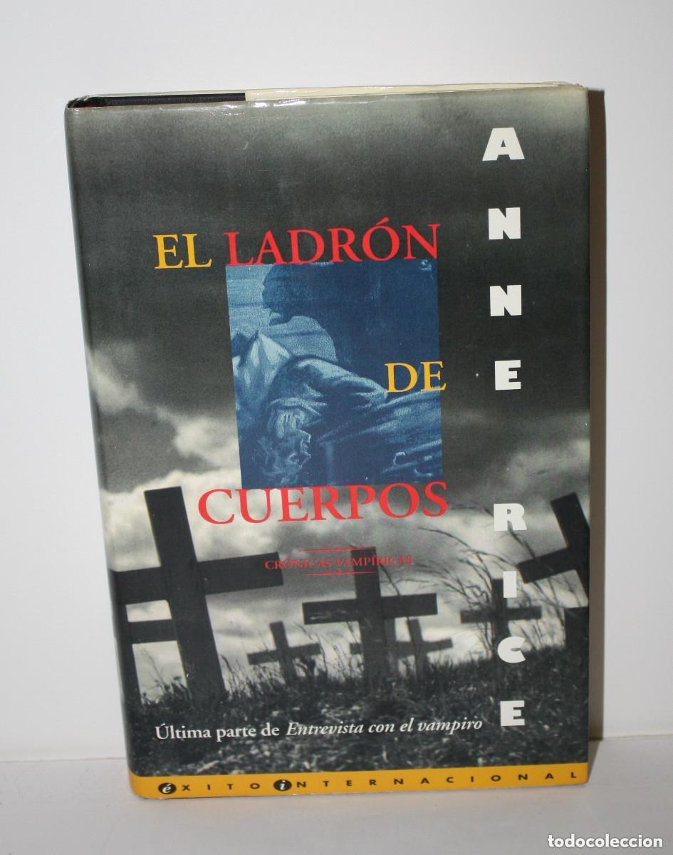 Livres d'occasion: El ladr&oacute;n de cuerpos. Anne Rice