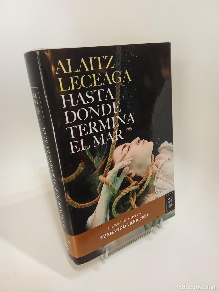 Livres d'occasion: Alaitz Leceaga. Hasta donde termina el mar