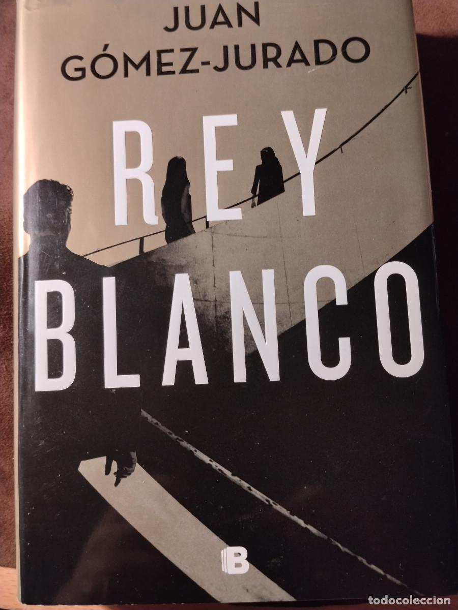 Libros de segunda mano: JUAN G&Oacute;MEZ-JURADO - REY BLANCO - TAPA DURA