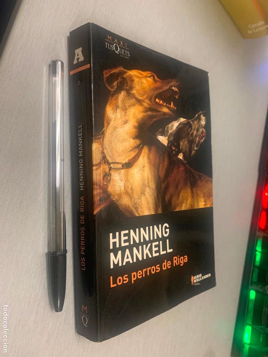 Libros de segunda mano: LOS PERROS DE RIGA / HENNING MANKELL / SERIE WALLANDER - TUSQUETS 2008