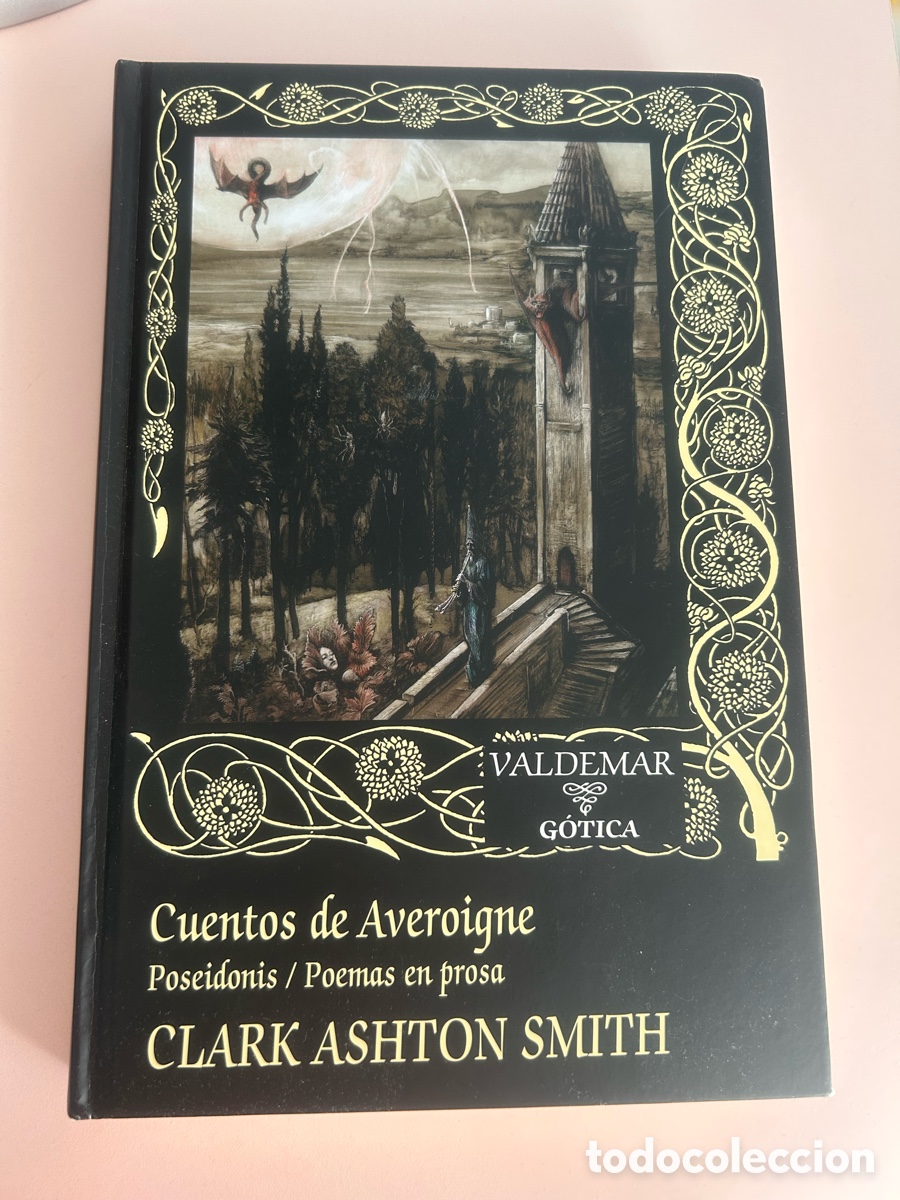 Libros de segunda mano: CUENTOS DE AVEROIGNE &ndash; CLARK ASHTON SMITH &ndash; VALDEMAR G&Oacute;TICA N&ordm; 123 &ndash; TAPA DURA
